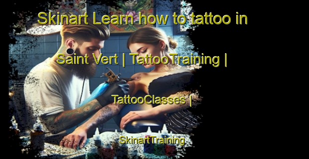 Skinart Learn how to tattoo in Saint Vert | TattooTraining | TattooClasses | SkinartTraining-France